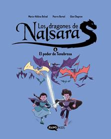 Los dragones de Nalsara 6. El poder de Tenebrosa | 9791387744144 | Delval, Marie-Hélène/Oertel, Pierre | Llibreria Sendak