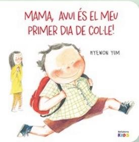 Mama, avui és el meu primer dia de cole! | 9788410408531 | Yum, Hyewon | Llibreria Sendak