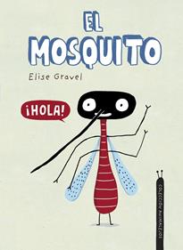 El mosquito | 9788418599644 | Gravel, Elise | Llibreria Sendak