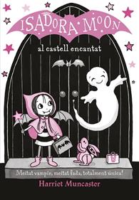 La Isadora Moon al castell encantat | 9788420487465 | Harriet Muncaster | Llibreria Sendak