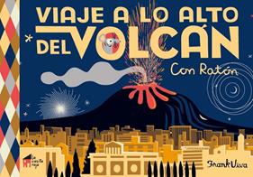 Viaje a lo alto del volcán | 9788494927683 | Viva, Frank | Llibreria Sendak