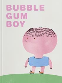 Bubble Gum Boy | 9788417617219 | Ramos Bravo, María | Librería Sendak