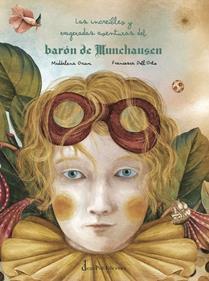 Las increíbles y exageradas aventuras del barón de Munchausen | 9788412885040 | Oriani, Maddalena | Llibreria Sendak