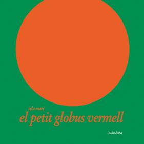 El petit globus vermell | 9788484645375 | MARI, IELA | Librería Sendak