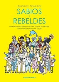 Sabios y rebeldes | 9788419393463 | Pastorini, Chiara/Barrier, Perceval | Librería Sendak