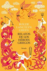 Relatos de los héroes griegos | 9788418245671 | Green, Roger Lancelyn | Llibreria Sendak