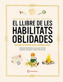 El llibre de les habilitats oblidades | 9788419401106 | Crowley, Natalie/Batiste, Elaine | Librería Sendak