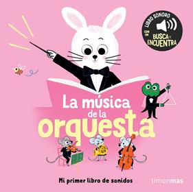 La música de la orquesta. Mi primer libro de sonidos | 9788408304562 | Roederer, Charlotte | Librería Sendak