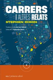 Carrers i altres relats | 9788419059123 | Dixon, Stephen | Librería Sendak