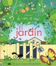 A ver, a ver. El jardín | 9781409588238 | MILBOURNE, ANNA | Llibreria Sendak