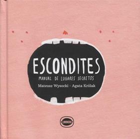 Escondites | 9789874573681 | Wysocki, Mateusz / Królak, Agata | Llibreria Sendak