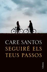 Seguiré els teus passos | 9788466426299 | Santos, Care | Llibreria Sendak