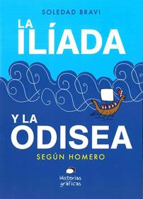 La Ilíada y la Odisea según Homero | 9786075276571 | Bravi, Soledad | Llibreria Sendak