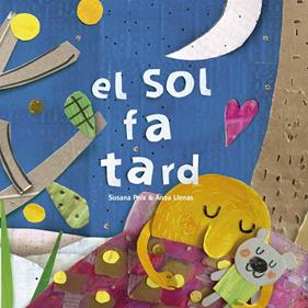 El Sol fa tard | 9788417000608 | Llenas Serra, Anna/Peix Cruz, Susana | Llibreria Sendak