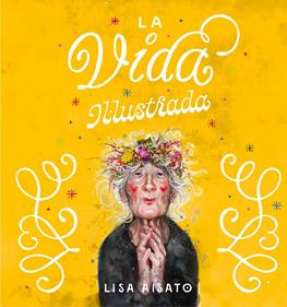 La vida il·lustrada | 9788417921286 | Aisato, Lisa | Librería Sendak