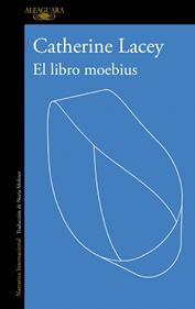 El libro moebius | 9788410496767 | Lacey, Catherine | Librería Sendak