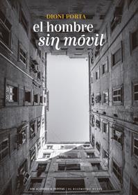El hombre sin móvil | 9788419689511 | Porta, Dioni | Llibreria Sendak