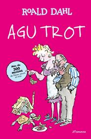 Agu Trot (edició en català) | 9791387949310 | Dahl, Roald | Librería Sendak