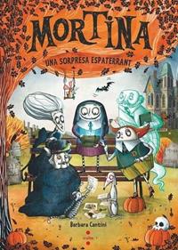 Mortina 5. Una sorpresa espaterrant | 9788466160247 | Cantini, Barbara | Llibreria Sendak