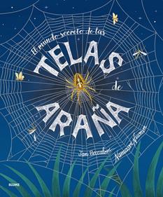 El mundo secreto de las telas de araña | 9791388023026 | Beccaloni, Jan/Niumim, Namasri | Librería Sendak