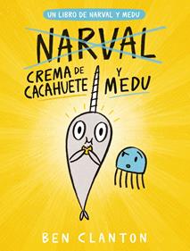 Narval 4. Crema de cacahuete y Medu | 9788426146779 | Clanton, Ben | Librería Sendak