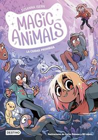 Magic Animals 9. La Ciudad Prohibida | 9788408297895 | Isern, Susanna/Dalmau, Carles/López, Nil | Llibreria Sendak