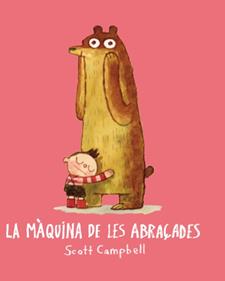 La màquina de les abraçades | 9788416394173 | Campbell, Scott | Librería Sendak