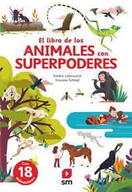 El gran libro de los animales con superpoderes | 9788413922546 | Laboucarie, Sandra | Librería Sendak