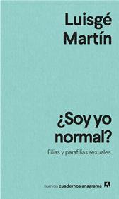 ¿Soy yo normal? | 9788433916594 | Martín, Luisgé | Llibreria Sendak