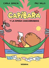 Capibara y la amiga cascarrabias | 9788424674434 | Gracia Mercadé, Carla | Librería Sendak