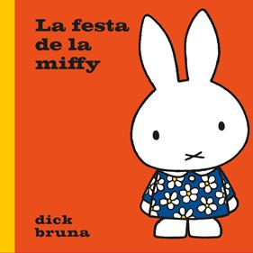 La festa de la Miffy | 9788412368567 | Bruna, Dick | Llibreria Sendak