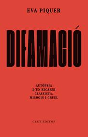 Difamació | 9788473294874 | Piquer, Eva | Librería Sendak