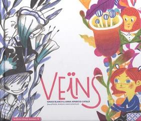 Veïns | 9788494584350 | BUURGAS, ÀNGEL / BLANCH, IGNASI / APARICIO, ANNA | Librería Sendak