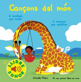 Cançons del món. El meu primer llibre de sons | 9788413891323 | Fouquier, Elsa | Librería Sendak