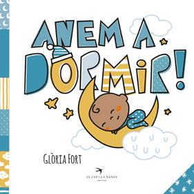 Anem a dormir! | 9788418522581 | Glòria Fort | Llibreria Sendak