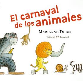 El carnaval de los animales | 9788426138248 | Dubuc | Llibreria Sendak
