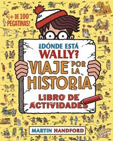 ¿Dónde está Wally? Viaje por la historia. Libro de actividades | 9788416075799 | Handford, Martin | Librería Sendak