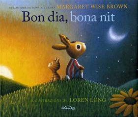 Bon dia, bona nit | 9788484705888 | WISE BROWN, MARGARET | Librería Sendak