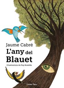 L'any del Blauet | 9788491377641 | Cabré, Jaume | Llibreria Sendak