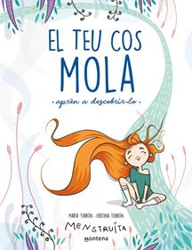 El teu cos mola | 9788419241672 | Torrón (Menstruita), Cristina/Torrón, Marta | Librería Sendak