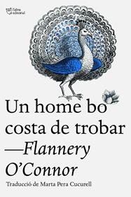 Un home bo costa de trobar | 9788412722765 | O’Connor, Flannery | Llibreria Sendak