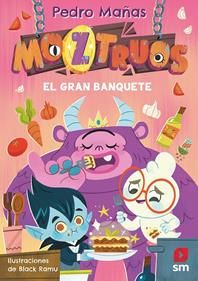 Moztruos 2. El gran banquete | 9788419102355 | Mañas Romero, Pedro | Llibreria Sendak