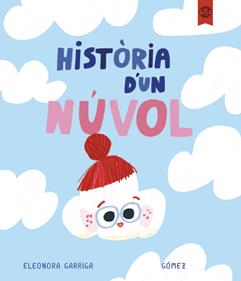 Història d'un núvol | 9791387501211 | Garriga, Eleonora | Llibreria Sendak