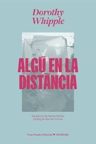 Algú en la distància | 9791399254211 | Whipple, Dorothy | Llibreria Sendak