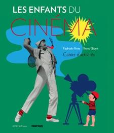 Les enfants du cinéma | 9782330075460 | BOTE, RAPHAELE/ GIBERT, BRUNO (IL.) | Llibreria Sendak