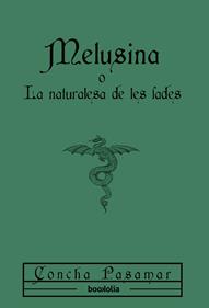 Melusina o La naturalesa de les fades | 9791387702151 | Pasamar, Concha | Librería Sendak