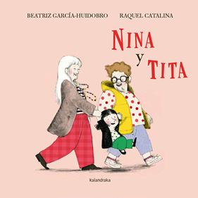 Nina y Tita | 9788413434483 | García-Huidobro, Beatriz | Llibreria Sendak