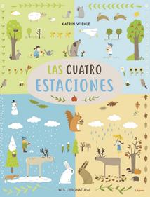 Las cuatro estaciones | 9788494925788 | Wiehle, Katrin | Llibreria Sendak