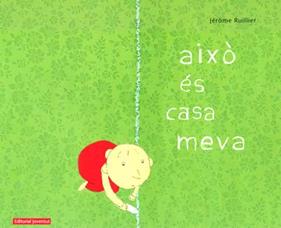 Això és casa meva | 9788426136886 | Ruillier, Jerome | Llibreria Sendak