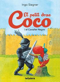 El petit drac Coco i el Cavaller Negre | 9788424676728 | Siegner, Ingo | Llibreria Sendak